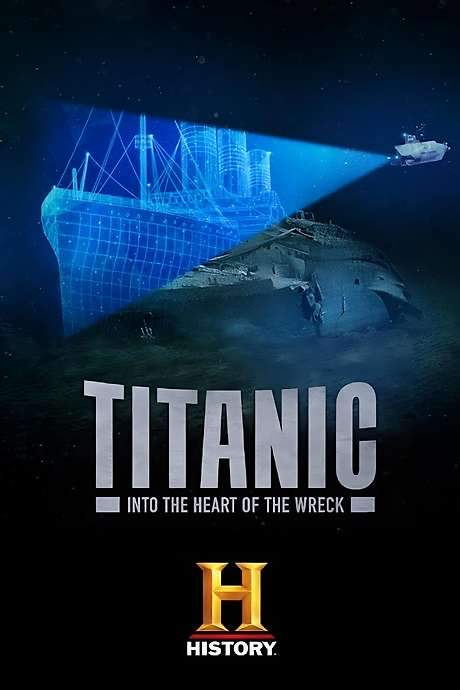 Titanic: Into the Heart of the Wreck